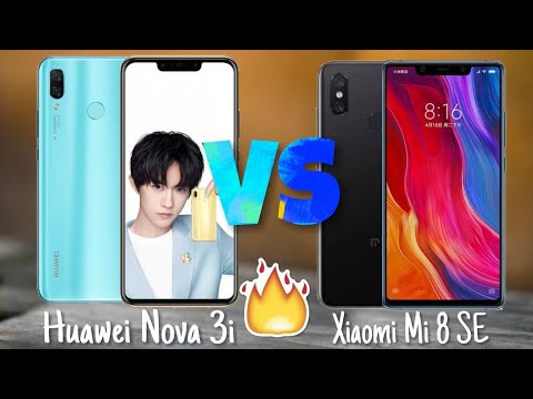 Huawei Nova 3i vs Xiaomi Mi 8 SE Comparison which is best?based on Specification 2018🔥🔥🔥