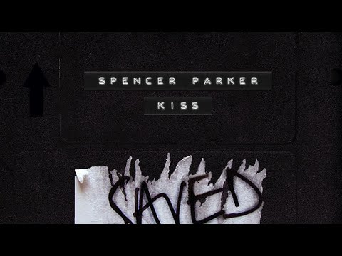 Spencer Parker - Kiss (Extended Mix)