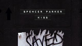 Spencer Parker - Kiss (Extended Mix) video