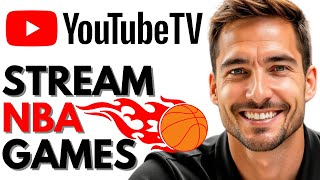 How to stream NBA games on YouTube TV