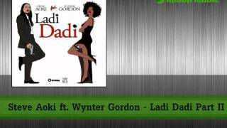 Steve Aoki ft. Wynter Gordon - Ladi Dadi Part II