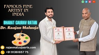 Famous Fine Artist in India (Bharat Gourav Ratan) Dr Raajan Maluuja #famousartists #artist #kalakar