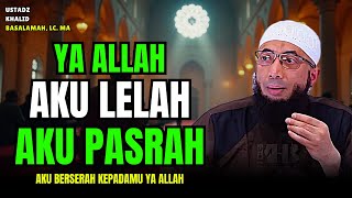 Download lagu Kekuatan Ilmu Yakin Dan Pasrah Kepada Allah Semua Masalah Akan Teratasi | Ustadz Khalid Basalamah mp3
