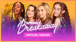 SPRING BREAKAWAY | Official Trailer