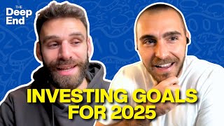 Our Investing Goals For 2025 | Ep. 1