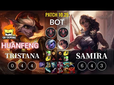 SN huanfeng Tristana vs Samira Bot - KR Patch 10.25