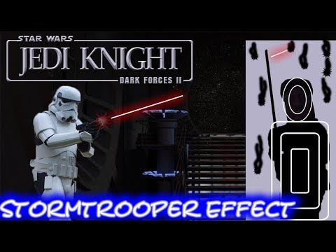 STORMTROOPER EFFECT : Star Wars Dark Forces II Jedi Knight