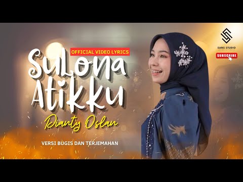 Sulona Atikku - Dianty Oslan (Official Video Lyrics) Bugis dan Terjemahan
