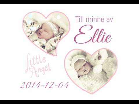 Till minne av Ellie ~ 141204 ~ Att mista ett barn
