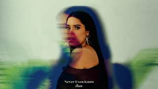 ilham - Never Even Know (Official Audio)