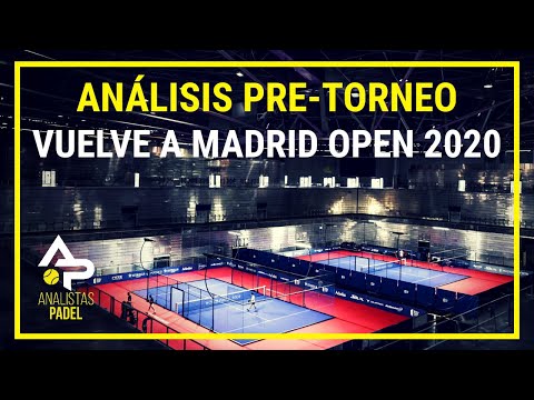 ANÁLISIS PRE-TORNEO VUELVE A MADRID OPEN 2020