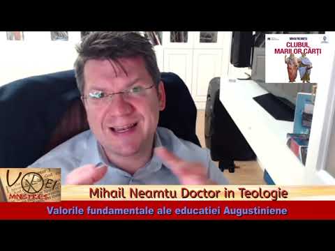 2021 Dr. Mihail Neamtu despre educatia Augustiniana