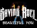 Saving Abel - Beautiful You