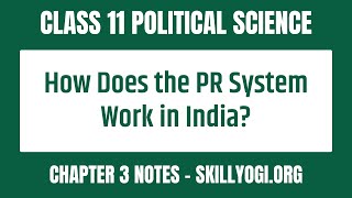 What Is the PR System in India? | Class 11 Political Science Chapter 3 CBSE