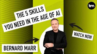 The 5 Skills You Need In The Age Of AI