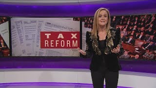 The Greatest Tax Bill Ever Sold | December 6, 2017 Act 1 | Full Frontal on TBS
