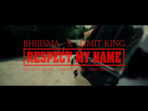 Bhiisma - Respek My Name Feat. Limit King [MV]