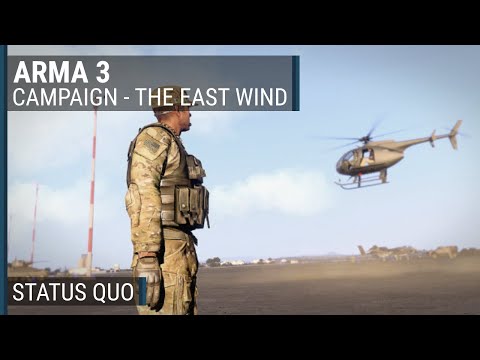 The East Wind (23/23) - "Status Quo" | ArmA 3 campaign