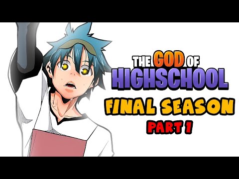 THE FULL GOD OF HIGH SCHOOL 'THE FINAL SEASON' PART 1
