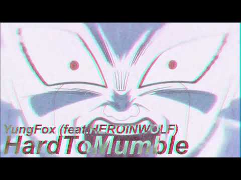 YungFox - HardToMumble (feat. HEROINWOLF)