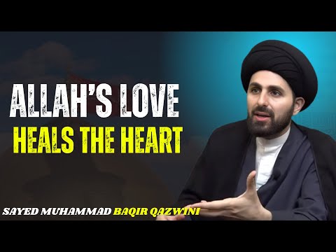 Remove Barriers to Feel the Love of Allah (Spirituality in Islam motivational speech by Syed  Baqir