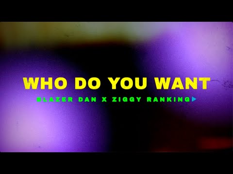 WHO DO YOU WANT - BLAZER DAN X ZIGGY RANKING (KARAOKE STYLE)