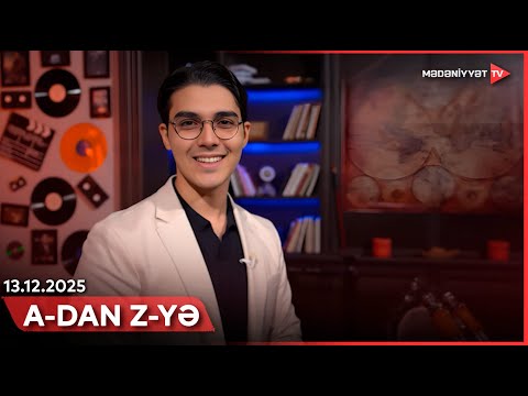A-dan Z-yə | 13.12.2025