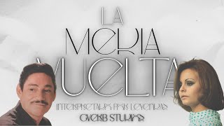 La Media Vuelta Interpretado Por Leyendas - Especial 16k Suscriptores/ Javier Solís, Luis Miguel