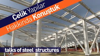 Çelik Yapı Sohbetleri | Şantiyede Çelik Yapılar Hakkında Konuştuk | İn