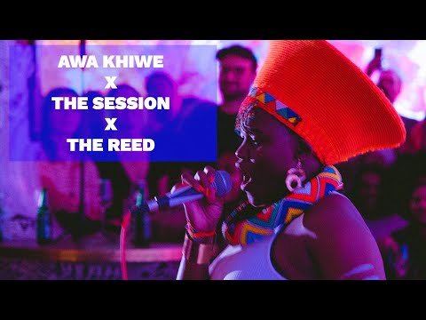 AWA KHIWE X THE SESSION X THE REED - BABAKAZI