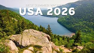 Best Summer Vacations in the USA for 2026 | Top 10 Destinations