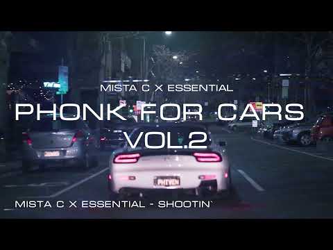 MISTA C X ESSENTIAL - PHONK FOR CARS VOL. 2 (FULL STREAM)