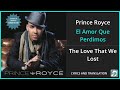 Prince Royce - El Amor Que Perdimos Lyrics English Translation - Spanish and English Dual Lyrics