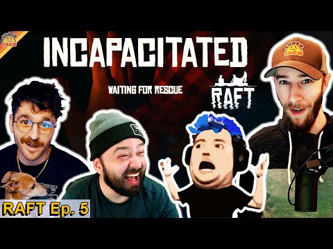 Ep. 5 RAFT: The Final Chapter ft. chocoTaco, Julien, Reid, & Jason Sulli | Let's Play