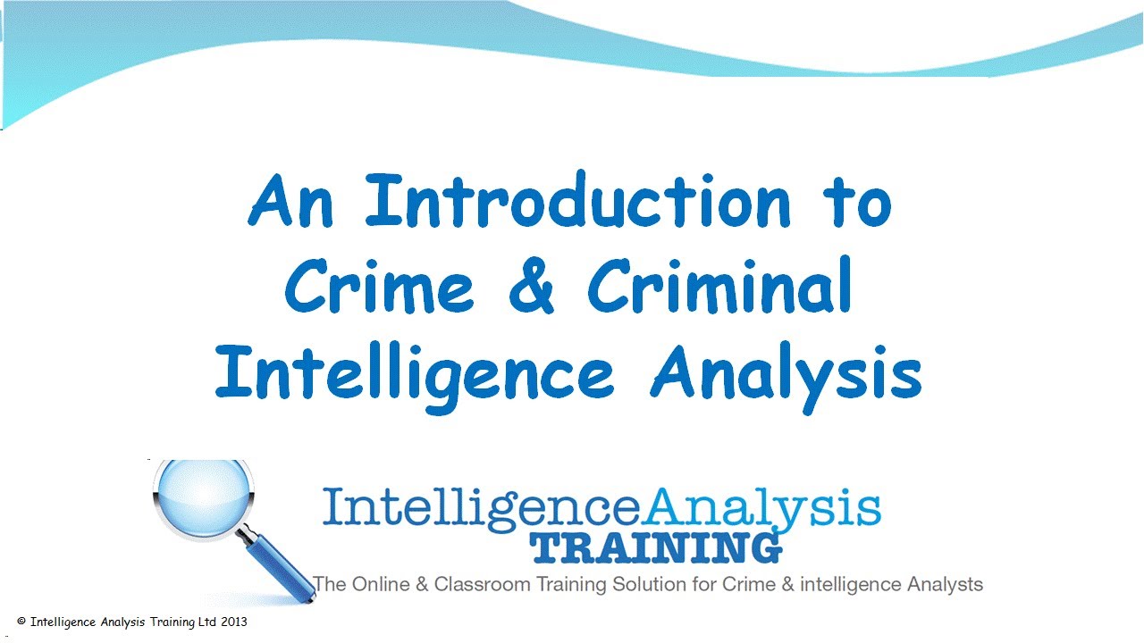 03 An Introduction to Crime & Criminal Intelligence Analysis