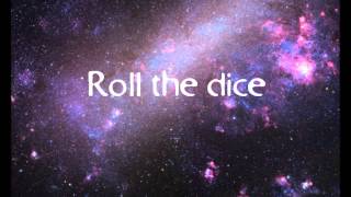 The Cataracs - Roll the dice (Lyrics)