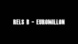 Rels B. Euromillon. (Letra)