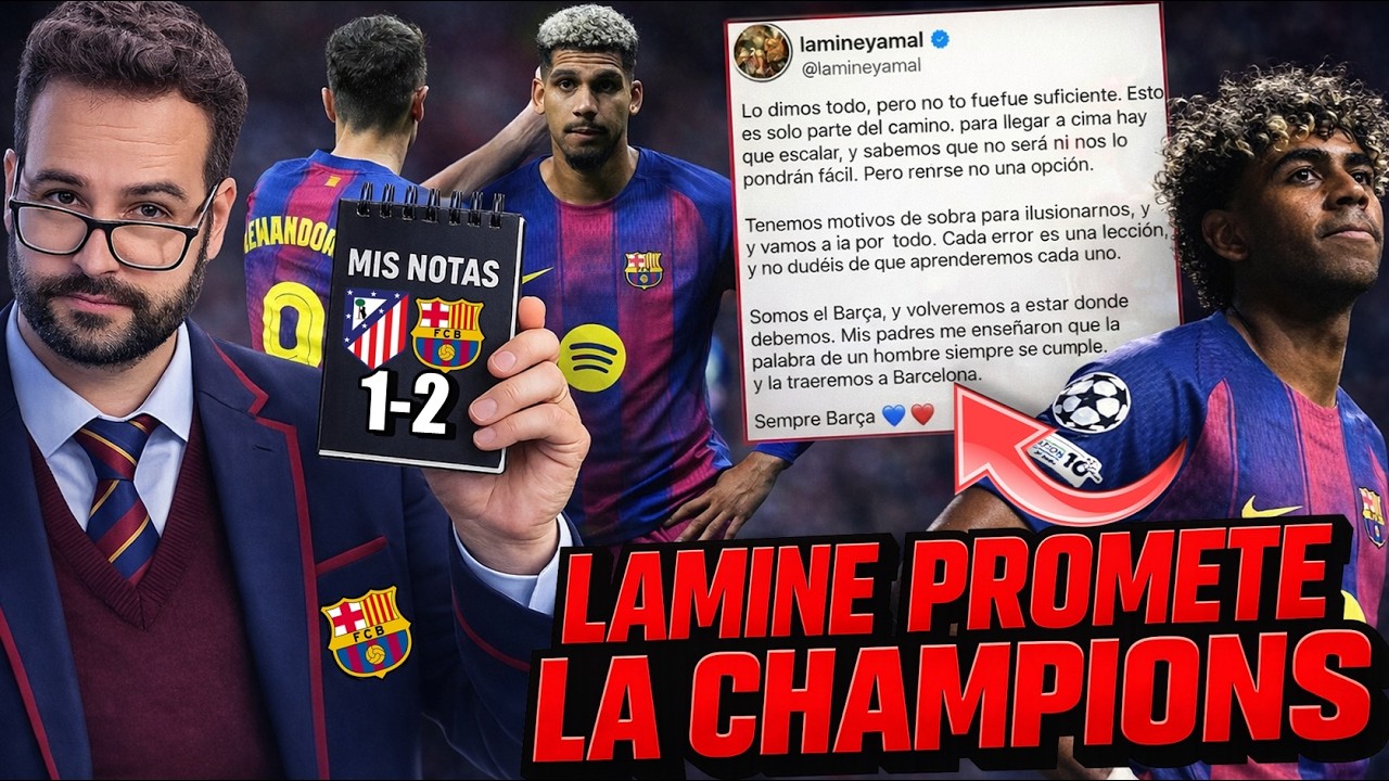 💥MENSAJE EMOTIVO de LAMINE que PROMETE GANAR la CHAMPIONS - Las NOTAS del ATLÉTICO 1-2 BARÇA