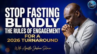Stop Fasting Blindly! The Rules of Engagement You Need for a 2026 Turnaround | Apostle Joshua Selman