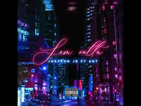 Joelson JB - Sem Volta ft Akatsuki Tem (Áudio Oficial)