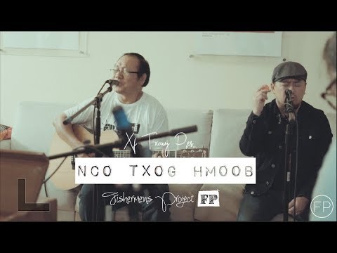 Nco Txog Hmoob - Xf. Txawj Pes Vaj & Fishermen's Project (Live Session) [Lyric Video]