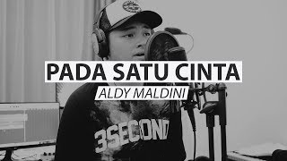 Download lagu ALDY MALDINI PADA SATU CINTA... mp3