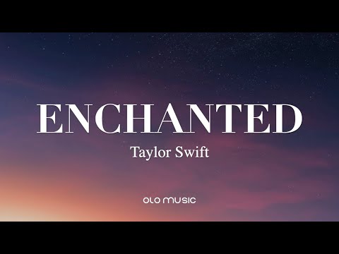 Taylor Swift - Enchanted (Lyrics)