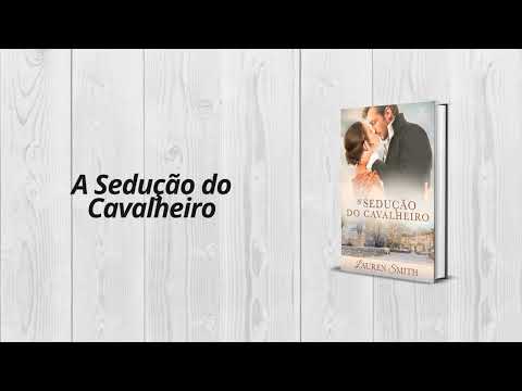 A Sedução do Cavalheiro - A Sedução, Livro 4