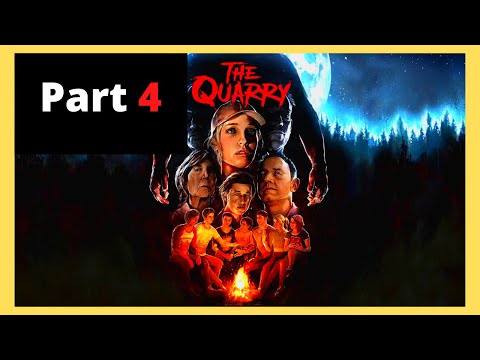 THE QUARRY Walkthrough Gameplay Part - 4
