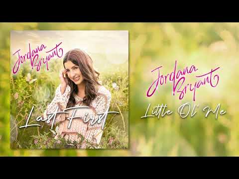 Jordana Bryant - Little Ol' Me (Official Audio)