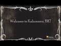 Welcome To Kalamazoo 1917
