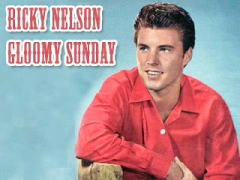 Gloomy Sunday - Ricky Nelson