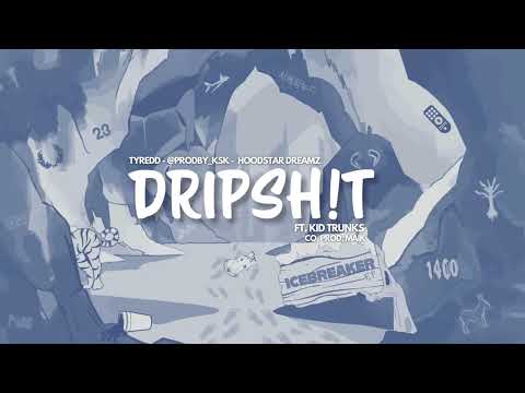 Dripsh!t ft. Lil Doppin, Kid Trunks (co. prod. MAIK) - ICEBREAKER EP
