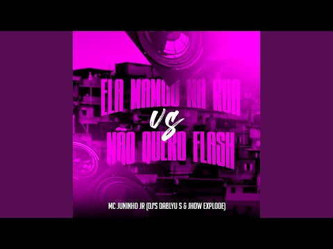 Ela Mamou na Rua - Não Quero Flash